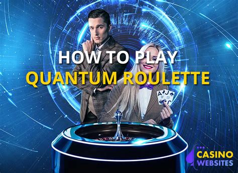 How to Play Live Quantum Roulette .